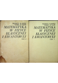 Matematyka  w fizyce klasycznej i kwantowej 2 tomy