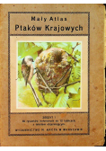 Mały Atlas Ptaków Krajowych Zeszyt I 1931 r.