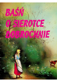 Baśń o sierotce Dobrochnie