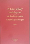 Polskie szkoły kardiologiczne kardiochirurgiczne, kardiologii dziecięcej