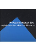 Propaganda dobrych serc czyli rzecz o reklamie