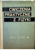 Ćwiczenia praktyczne z fizyki kurs średni