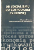 Od socjalizmu do gospodarki rynkowej