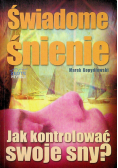 Świadome śnienie jak kontrolować swoje sny