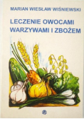 Leczenie owocami warzywami i zbożem