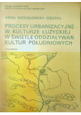 Procesy Urbanizacyjne w Kulturze Łużyckiej w świetle Oddziaływania Kultur Południowych