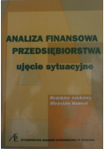 Analiza finansowa przedsiębiorstwa ujęcie sytuacyjne