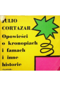 Opowieści o kronopiach i famach i inne historie