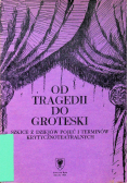 Od tragedii do groteski