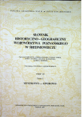 Słownik historyczno geograficzny województwa poznańskiego w średniowieczu Część III zeszyt 2