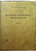 Receptura i receptariusz weterynaryjny Tom II
