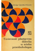 Twórczość plastyczna dziecka w wieku przedszkolnym