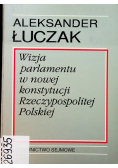 Wizja parlamentu w nowej konstytucji Rzeczypospolitej Polskiej