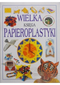 Wielka księga papieroplastyki