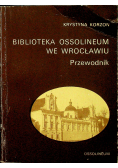 Biblioteka Ossolineum we Wrocławiu Przewodnik