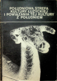 Południowa strefa kultury łużyckiej i powiązania tej kultury z południem