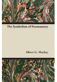 The Symbolism of Freemasonry