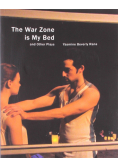 The War Zone is My Bed and Other Plays