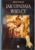 Jak upadają wielcy