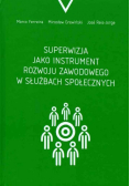 Superwizja jako instrument rozwoju zawodowego w służbach społecznych