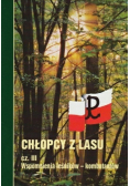Chłopcy z Lasu Cz III Wspomnienia leśników kombatantów