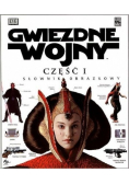 Gwiezdne wojny Część I Słownik obrazkowy