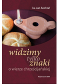 Widzimy tylko znaki o wierze chrześcijańskiej