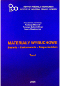 Materiały wybuchowe badania zastosowanie bezpieczeństwo tom I