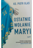 Ostatnie wołanie Maryi