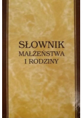 Słownik małżeństwa i rodziny