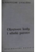 Okrętowe kotły i silniki parowe