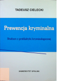 Prewencja kryminalna Studium z profilaktyki kryminologicznej
