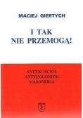 I tak nie przemogą Antykościół antypolonizm