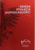 Księga stulecia niepodległości Tom II