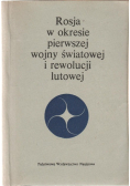 Rosja w okresie pierwszej wojny światowej i rewolucji lutowej