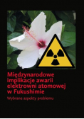 Międzynarodowe implikacje awarii elektrowni atomowej w Fukushimie