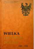 Wielka historia Polski 1320 1506