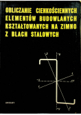 Obliczanie cienkościennych elementów budowlanych kształtowanych na zimno z blach stalowych