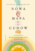 Nowa mapa cudów Podróż w poszukiwaniu rzeczy