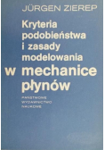 Kryteria podobieństwa i zasady modelowania w mechanice płynów