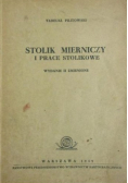 Stolik mierniczy i prace stolikowe