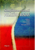 Skomplikowane stosunki Polaków i Rosjan