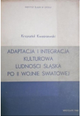 Adaptacja i integracja kulturowa ludności Śląska po II wojnie światowej