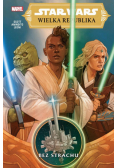 Star Wars Wielka Republika Bez strachu Tom 1