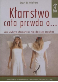 Kłamstwo cała prawda o