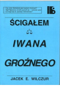 Ścigałem Iwana Groźnego