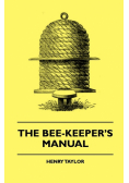 The Bee-Keeper's Manual