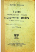 Życie publiczne prywatne i umysłowe starożytnych Greków 1925 r.