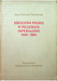 Królestwo Polskie w początkach imperializmu 1900 1905