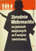 Zbrodnie Wehrmachtu na jeńcach wojennych w II wojnie światowej